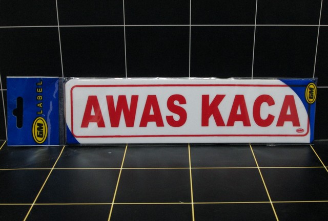 GE Label GM " Awas Kaca "