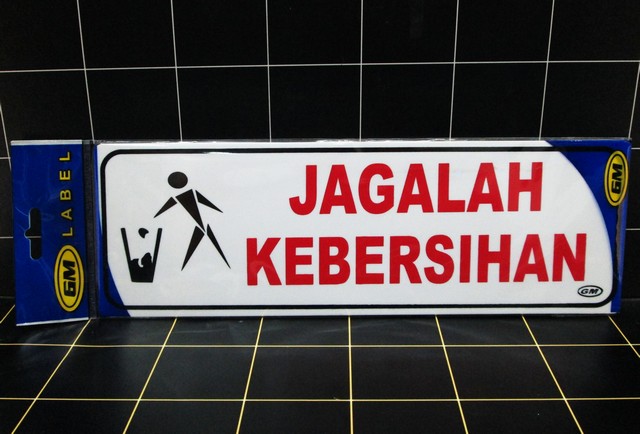GM Sign Label / Tanda Jagalah Kebersihan